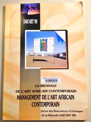 Couverture de l'ouvrage suivant : Management de l'art africain contemporain : la biennale de l'art africain contemporain (actes des rencontres et échanges de la biennale Dak'Art5 98), Conseil scientifique de la biennale de l'art africain contemporain, 1998