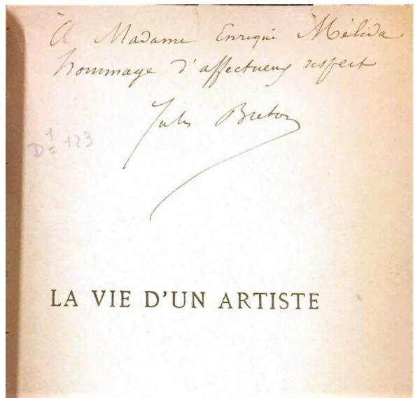 Adresse autographe de Jules Breton à Madame Enrique Mélida sur l'exemplaire de La Vie d'un artiste conservé à la bibliohtèque de l'INHA (16 D 0123). Cliché M. Clemenceau