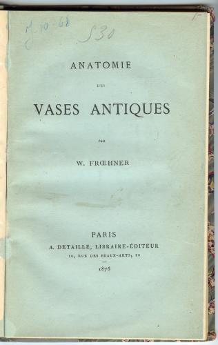 Wilhelm Froehner, Anatomie des vases antiques, 1876