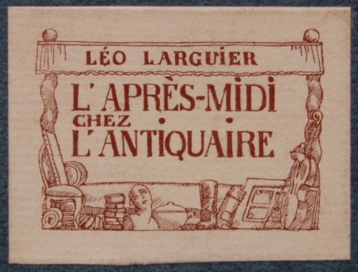 Léo Larguier, L'après-midi chez l'antiquaire, titre-étiquette de la plaquette. Cliché Evneghelia Stead.
