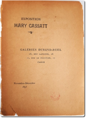 Exposition de tableaux, pastels et gravures de Mary Cassatt, novembre-décembre 1893 [Bibliothèque de l’INHA, collection Jacques Doucet : 8 H 3783]