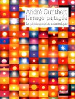 André Gunthert, L'image partagée. La photographie numérique, Paris : Textuel, L'écriture photographique, 2015