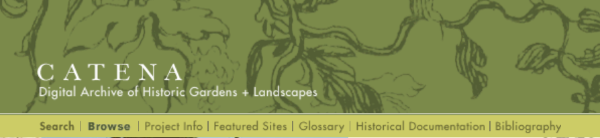 Catena, the Digital Archive of Historic Gardens and Landscapes