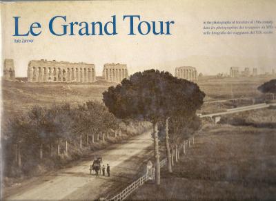 Couverture de Le grand Tour : in the photographs of travelers of 19th century