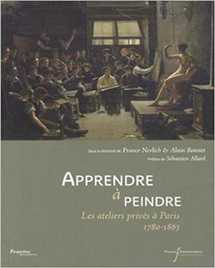 Couverture "Apprendre à peindre  : les ateliers privés à Paris, 1780-1863"