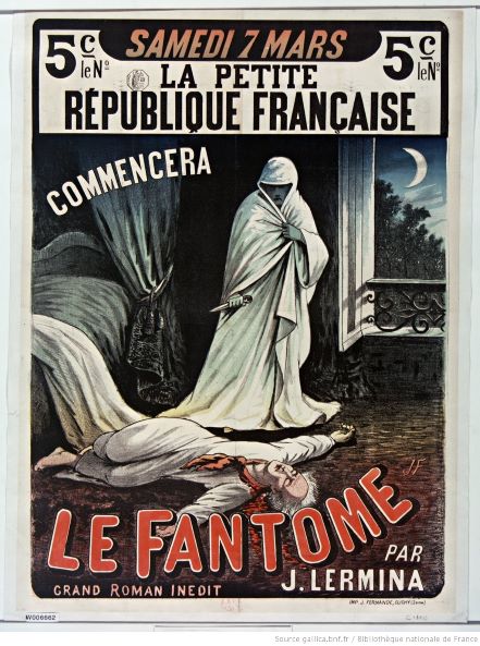 [J. F.], affiche, Samedi 7 mars : La Petite République Française commencera "Le Fantôme" par J. Lermina. Source : gallica.bnf.fr / BnF