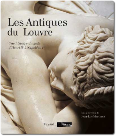 Jean-Luc Martinez, Les Antiques du Louvre : une histoire du goût d'Henri IV à Napoléon Ier, Paris, Fayard, 2004, AM48.P37 L68.G8 2004